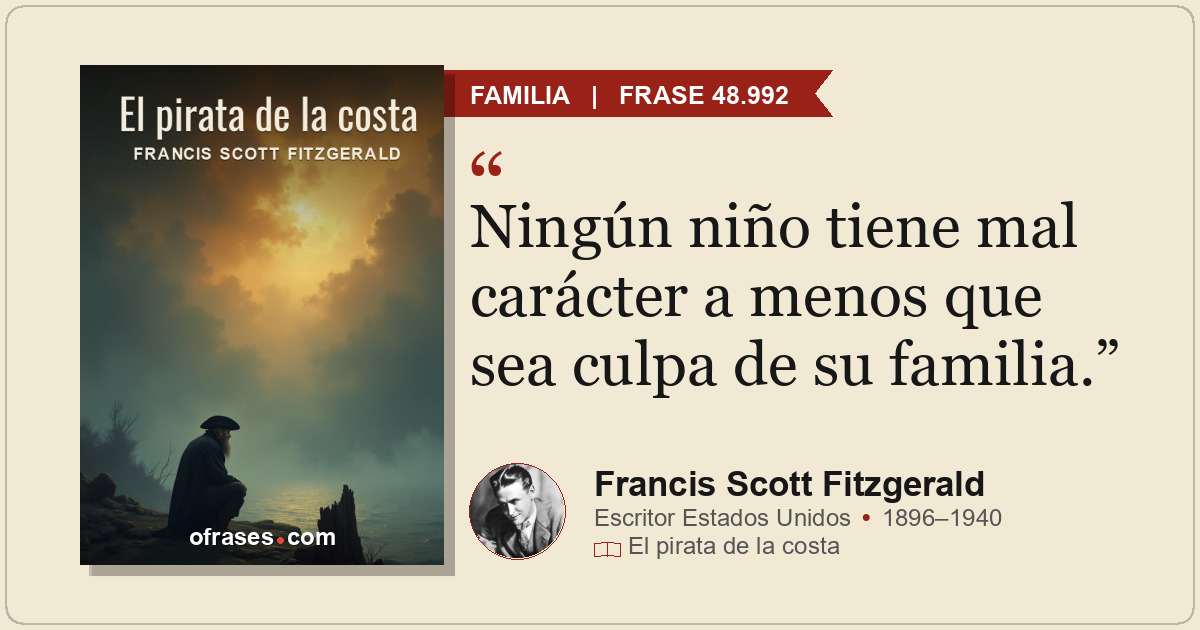 Ningún niño tiene mal carácter a menos que sea culpa de su familia.
