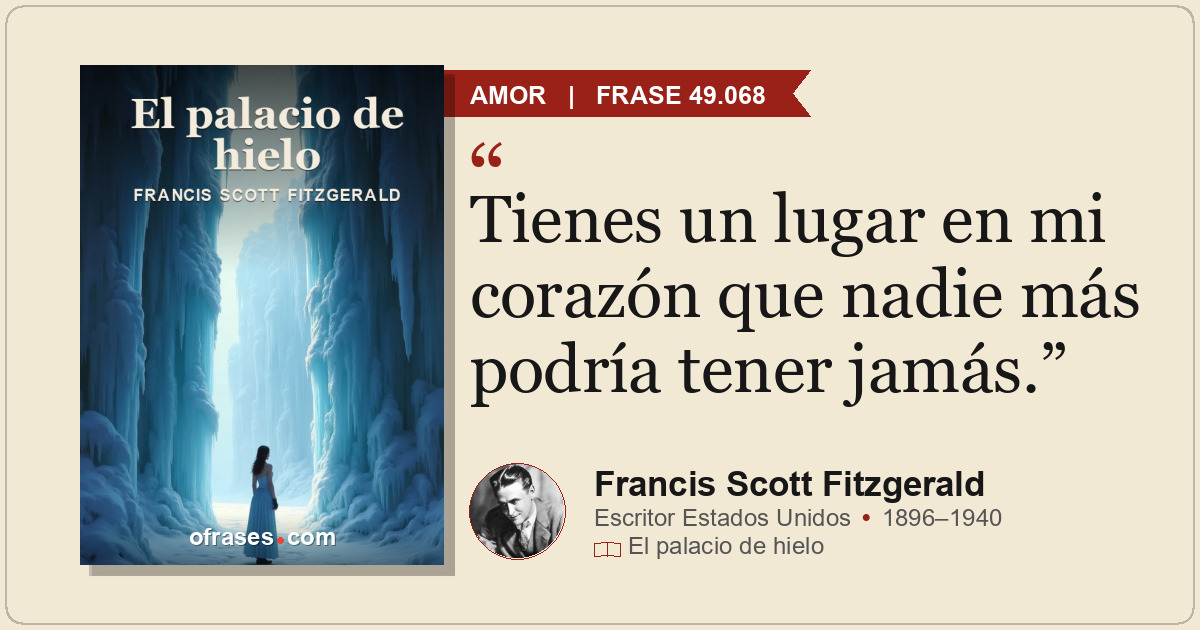 Tienes un lugar en mi corazón que nadie más podría tener jamás.