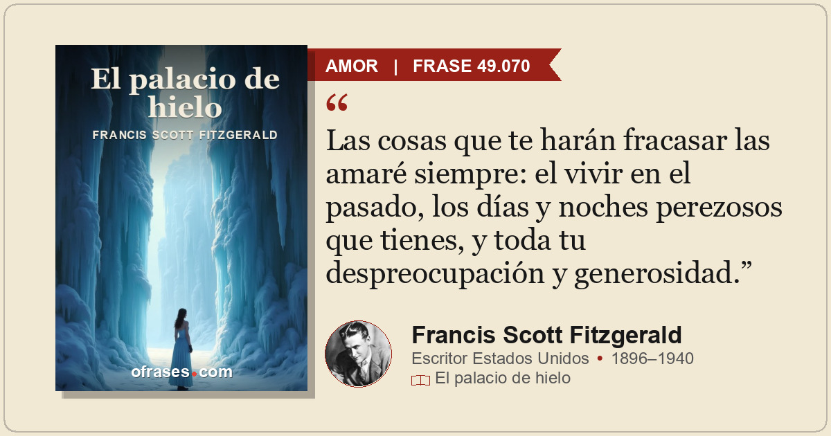Las cosas que te harán fracasar las amaré siempre: el vivir en el pasado, los dí...