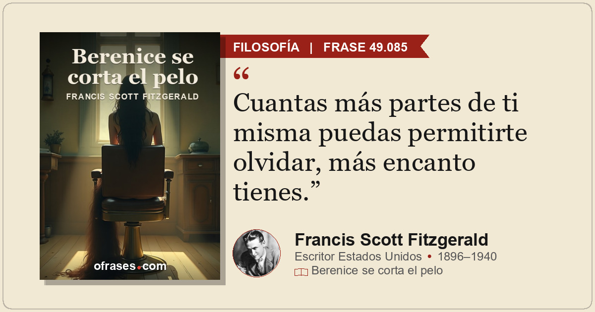 Cuantas más partes de ti misma puedas permitirte olvidar, más encanto tienes.