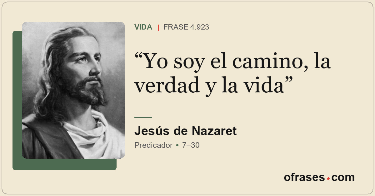 Yo soy el camino, la verdad y la vida