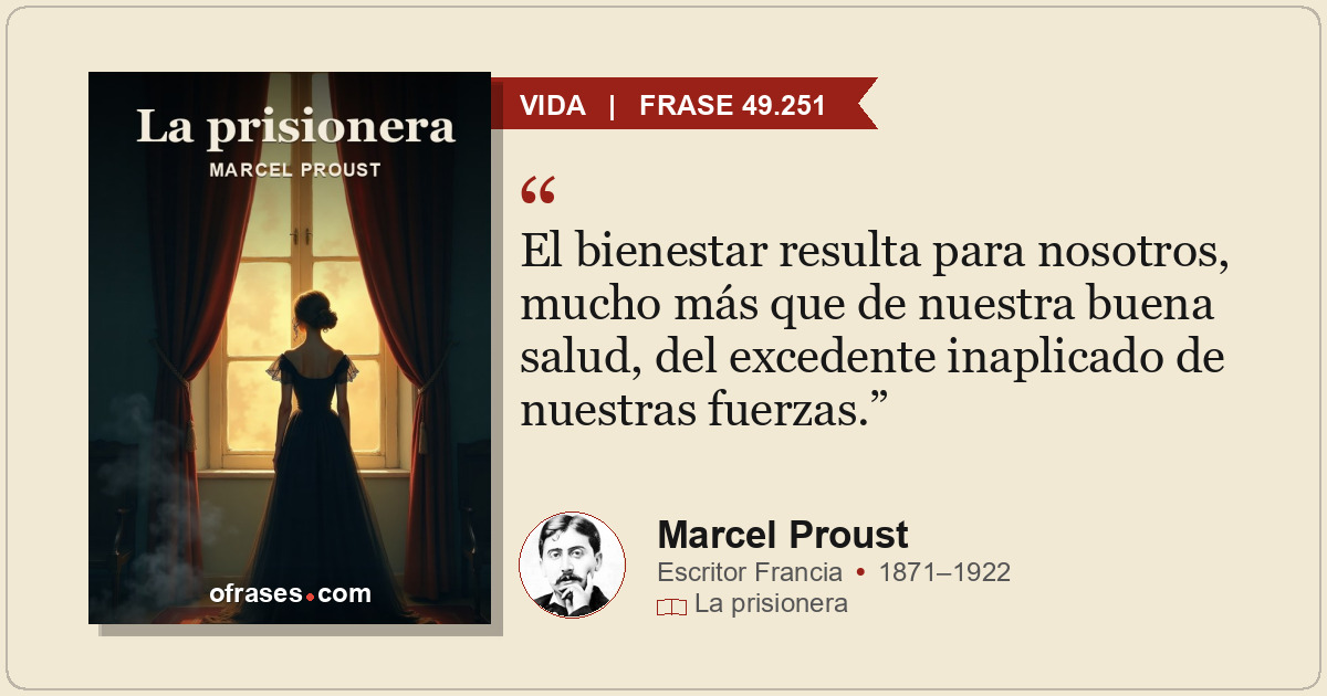 El bienestar resulta para nosotros, mucho más que de nuestra buena salud, del ex...