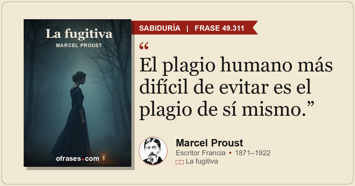 El plagio humano más difícil de evitar es el plagio de sí mismo.