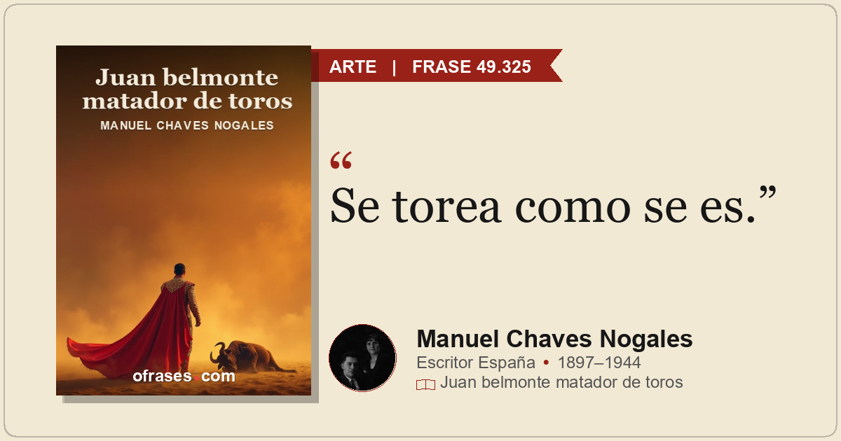 Se torea como se es.