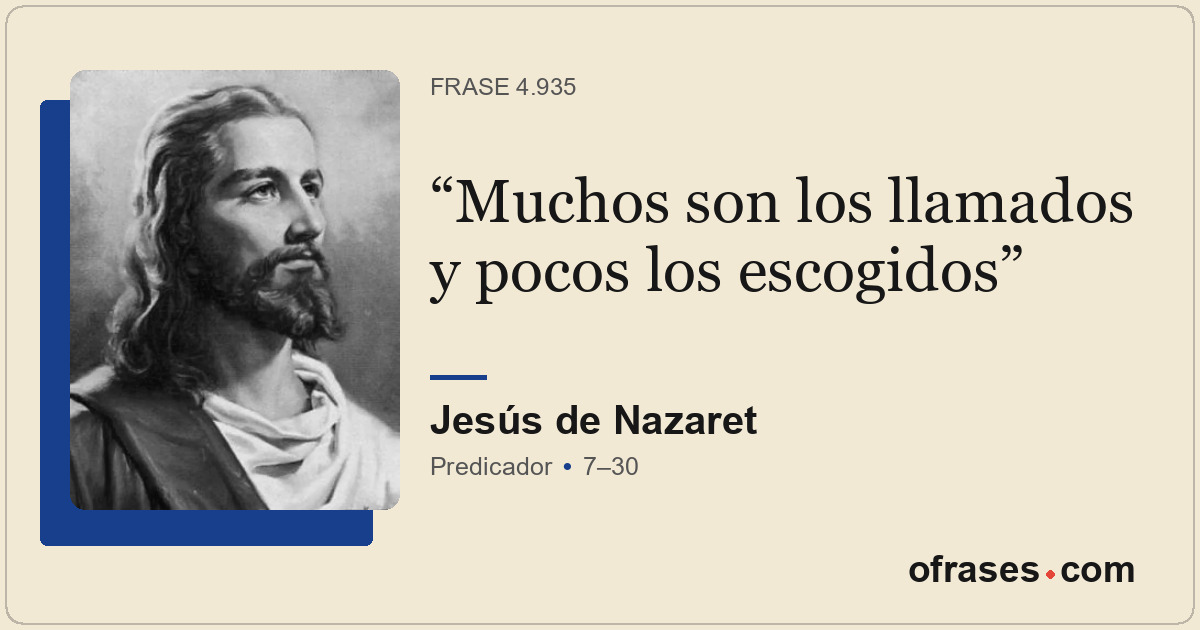 Muchos son los llamados y pocos los escogidos