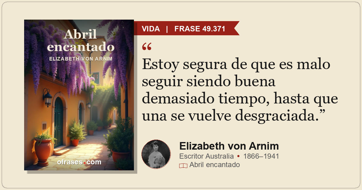 Estoy segura de que es malo seguir siendo buena demasiado tiempo, hasta que una...