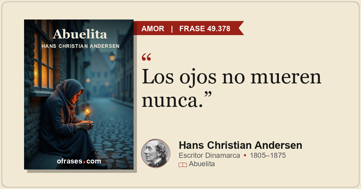 Los ojos no mueren nunca.