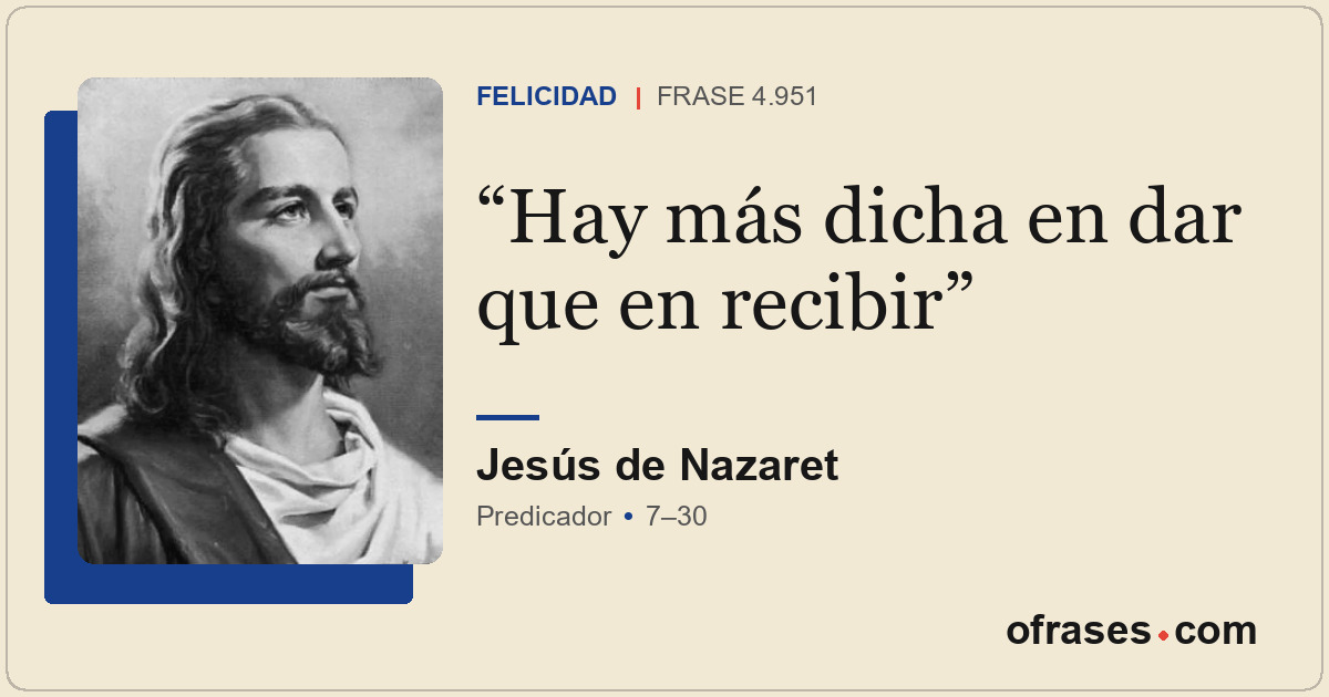 Hay más dicha en dar que en recibir