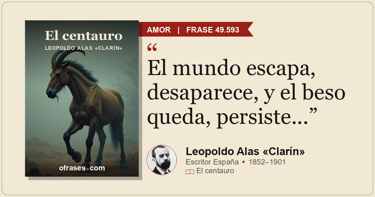 El mundo escapa, desaparece, y el beso queda, persiste...