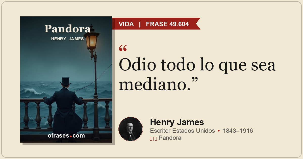 Odio todo lo que sea mediano.