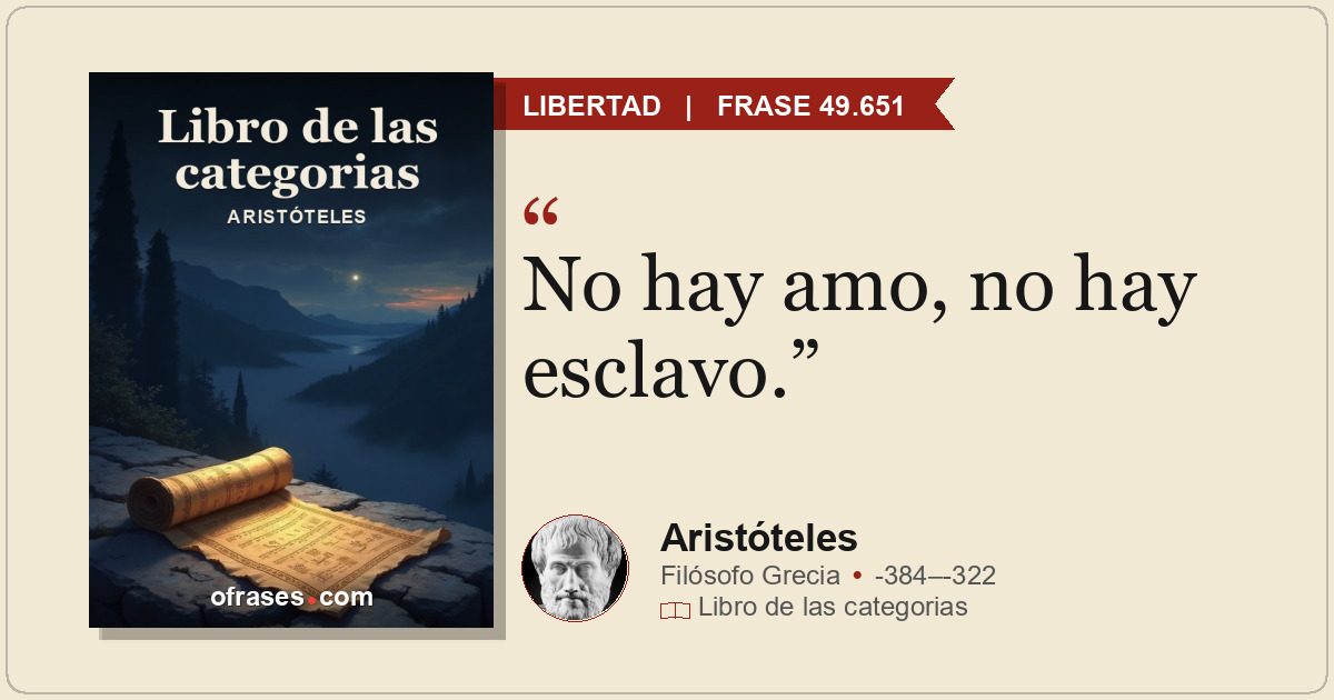 No hay amo, no hay esclavo.