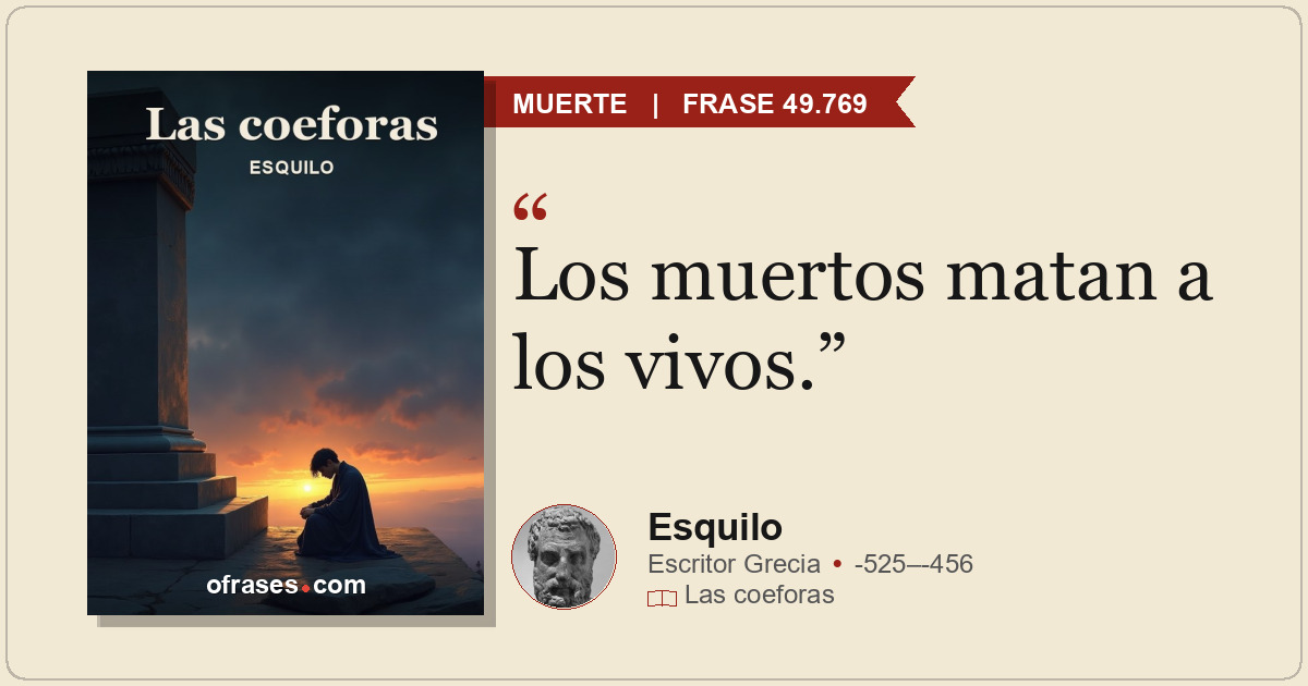 Los muertos matan a los vivos.