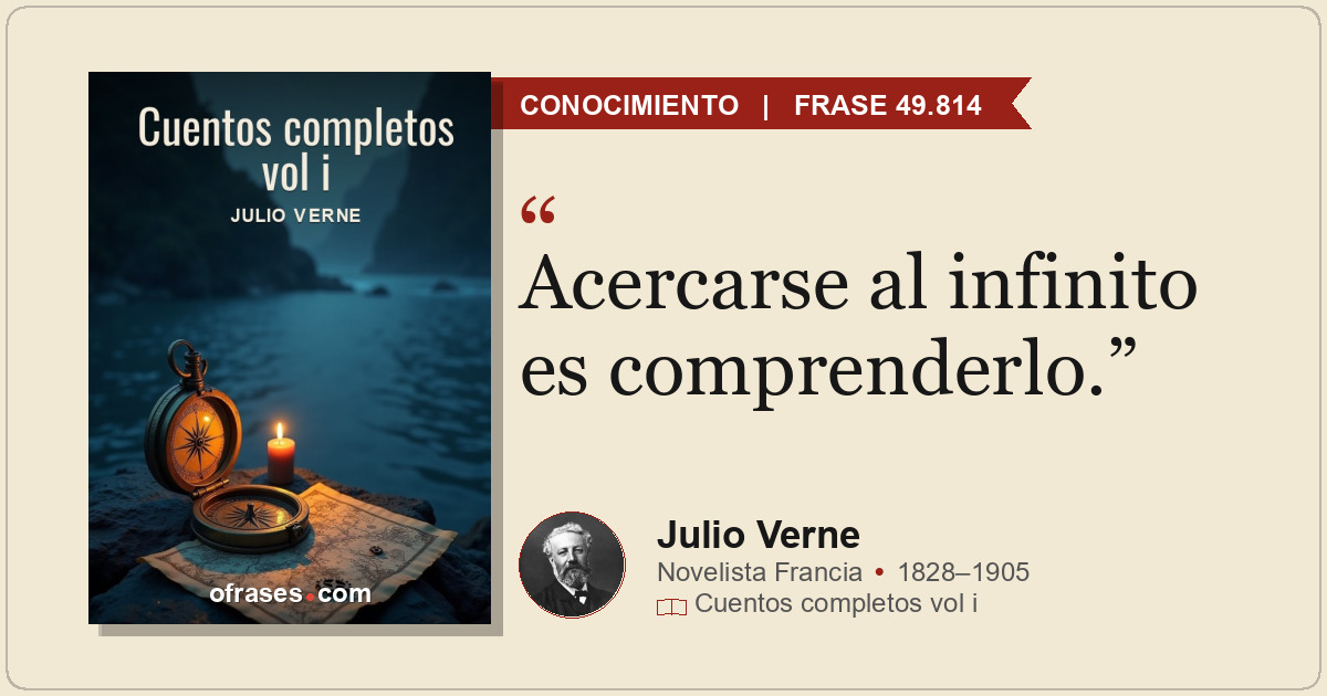 Acercarse al infinito es comprenderlo.