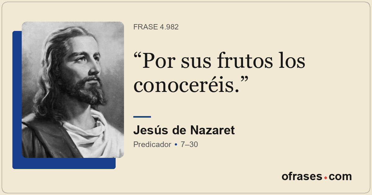 Por sus frutos los conoceréis.