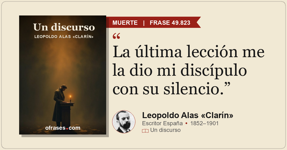 La última lección me la dio mi discípulo con su silencio.