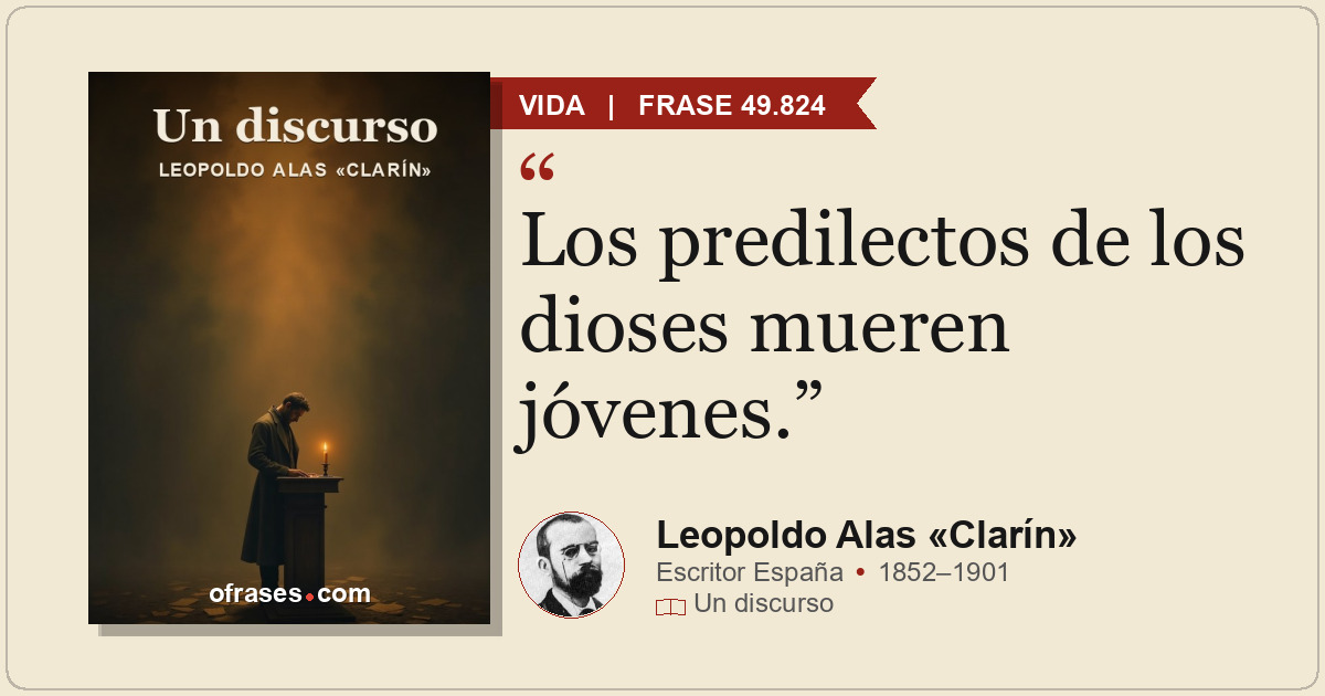 Los predilectos de los dioses mueren jóvenes.