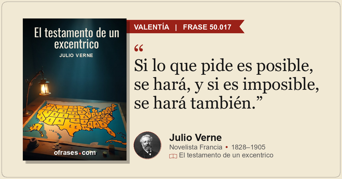 Si lo que pide es posible, se hará, y si es imposible, se hará también.