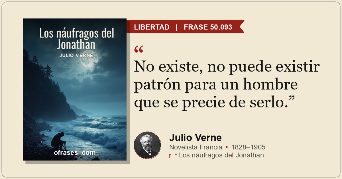 No existe, no puede existir patrón para un hombre que se precie de serlo.