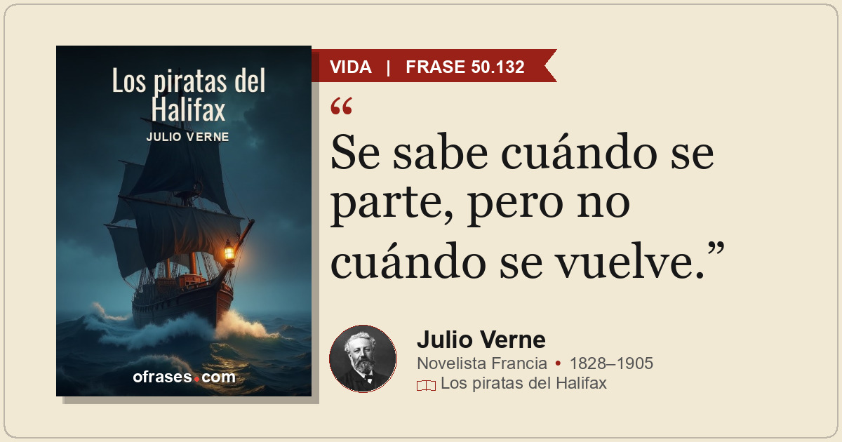Se sabe cuándo se parte, pero no cuándo se vuelve.