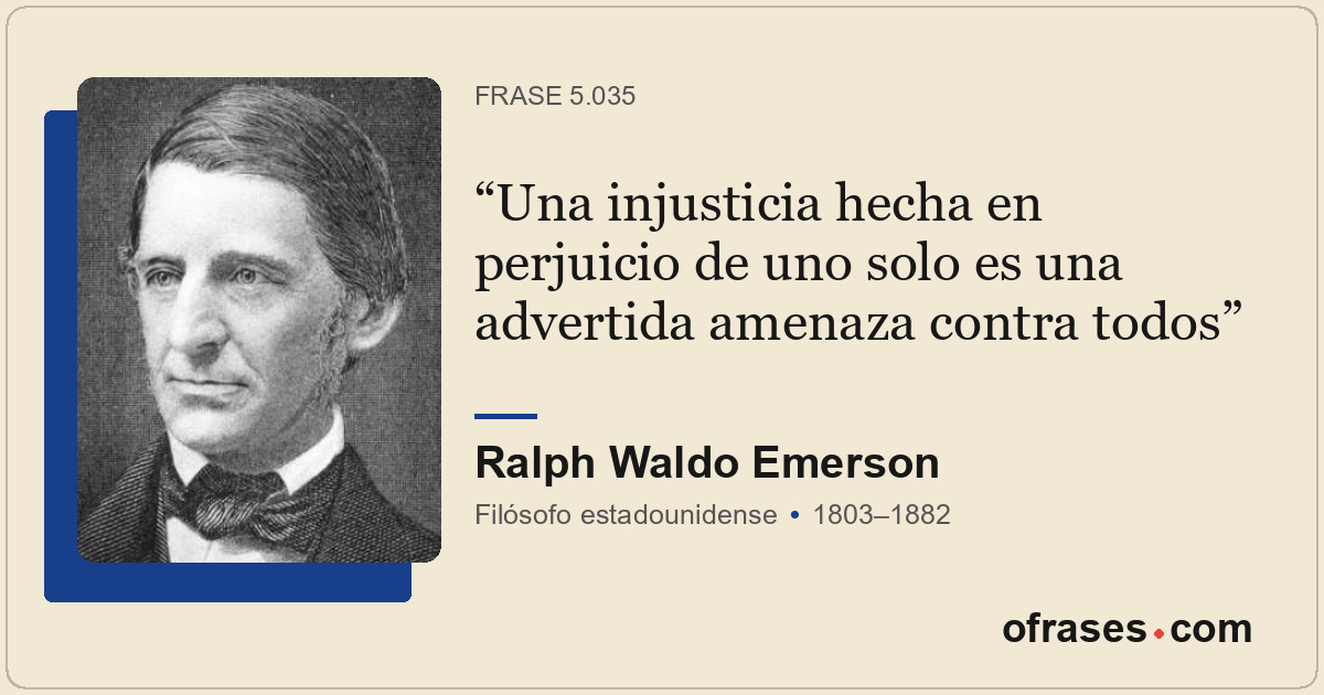 Una injusticia hecha en perjuicio de uno solo es una advertida amenaza contra to...