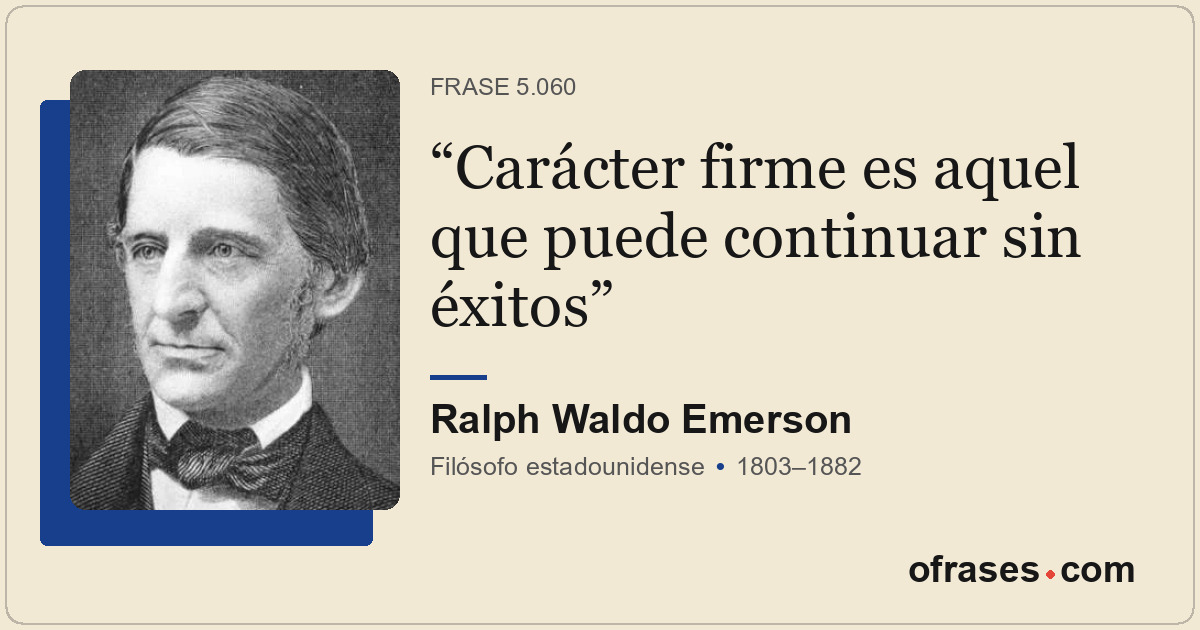 Carácter firme es aquel que puede continuar sin éxitos
