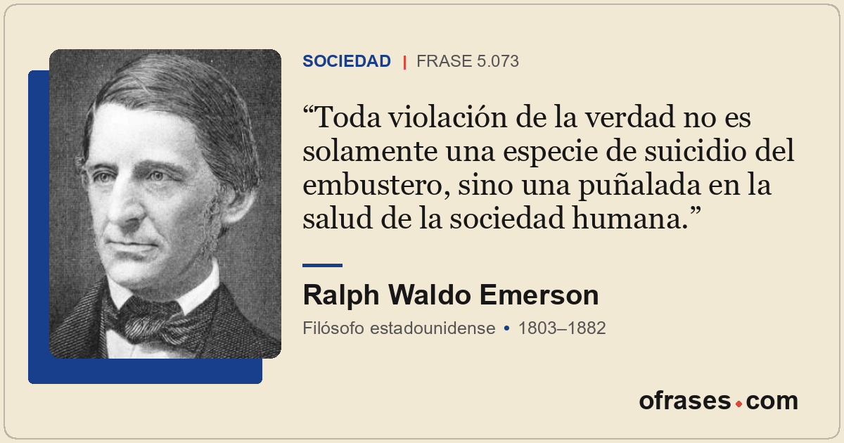 Toda violación de la verdad no es solamente una especie de suicidio del embuster...