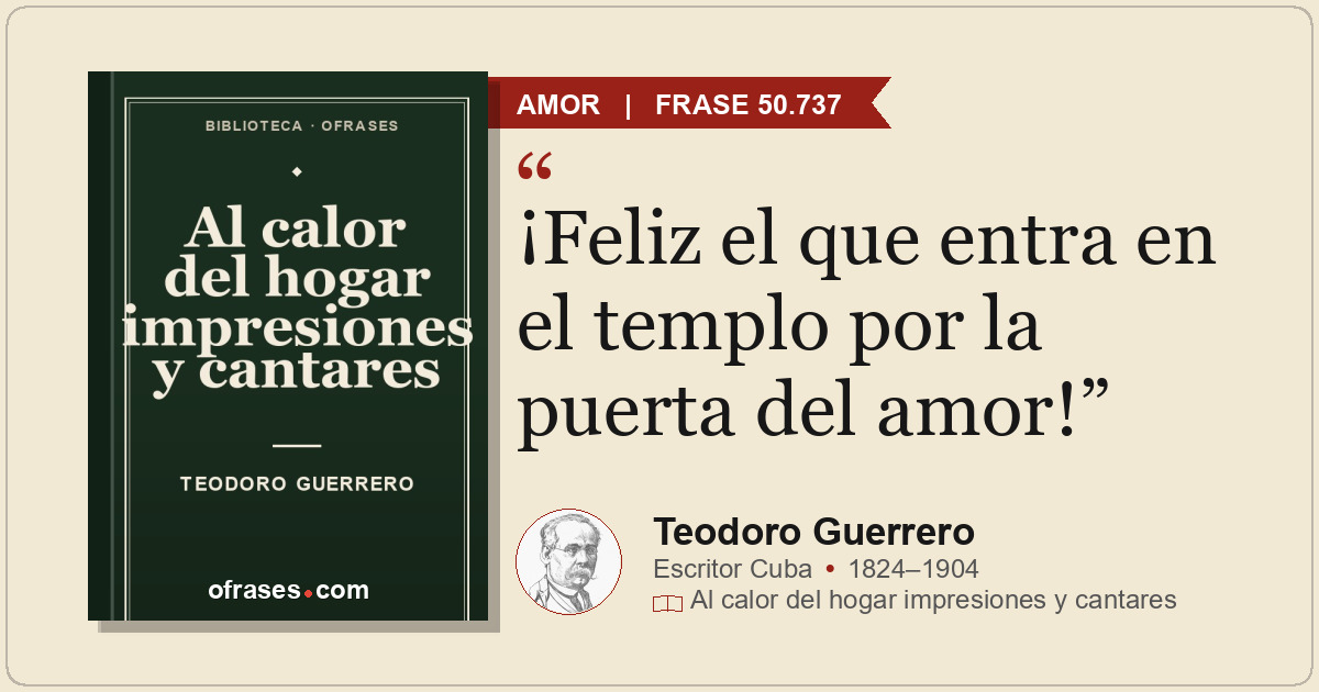 ¡Feliz el que entra en el templo por la puerta del amor!