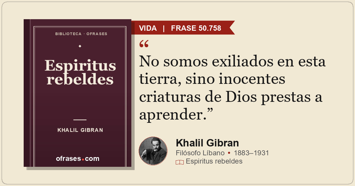 No somos exiliados en esta tierra, sino inocentes criaturas de Dios prestas a ap...