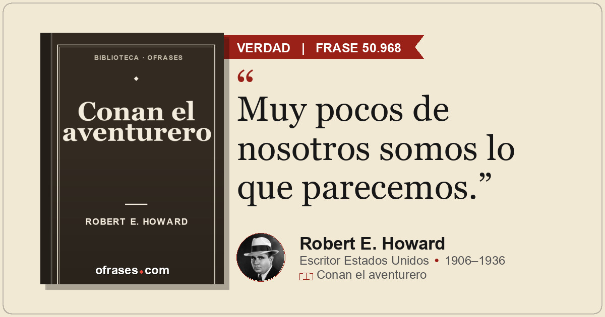 Muy pocos de nosotros somos lo que parecemos.