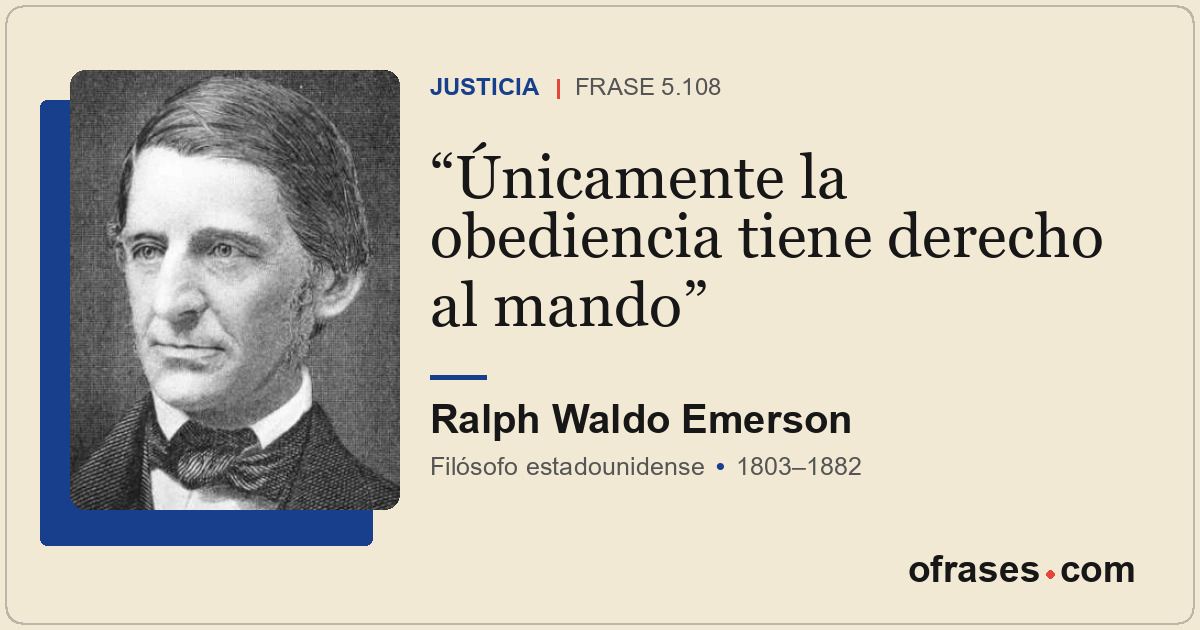 Únicamente la obediencia tiene derecho al mando