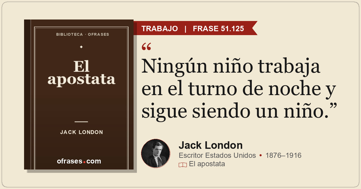 Ningún niño trabaja en el turno de noche y sigue siendo un niño.