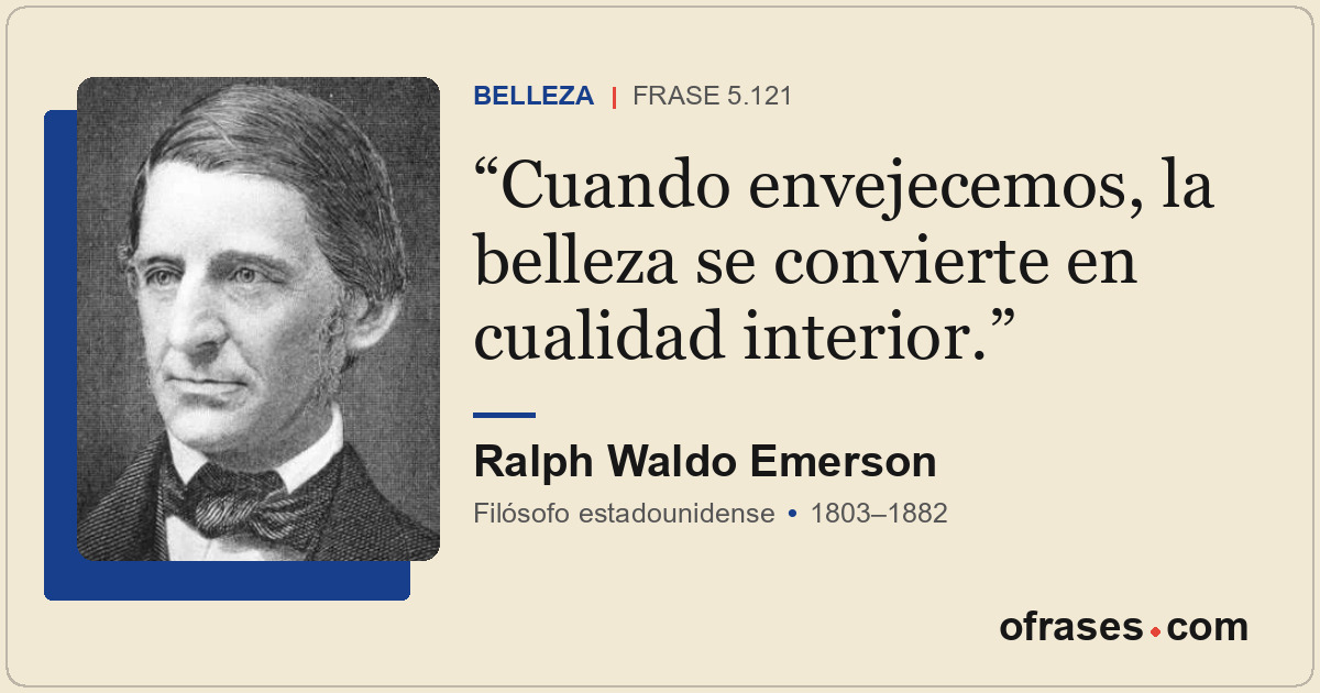 Cuando envejecemos, la belleza se convierte en cualidad interior.