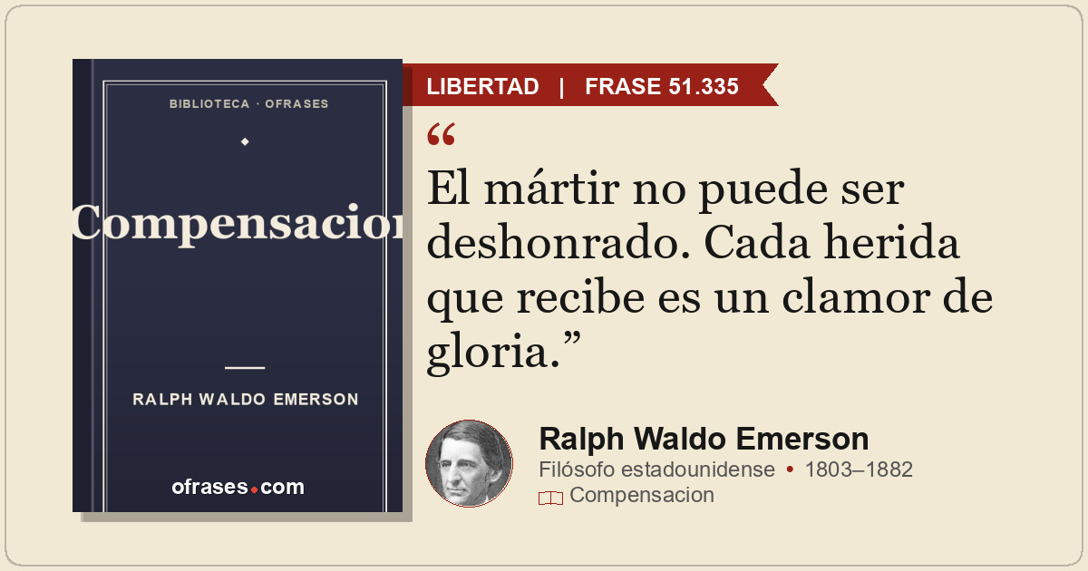 El mártir no puede ser deshonrado. Cada herida que recibe es un clamor de gloria...