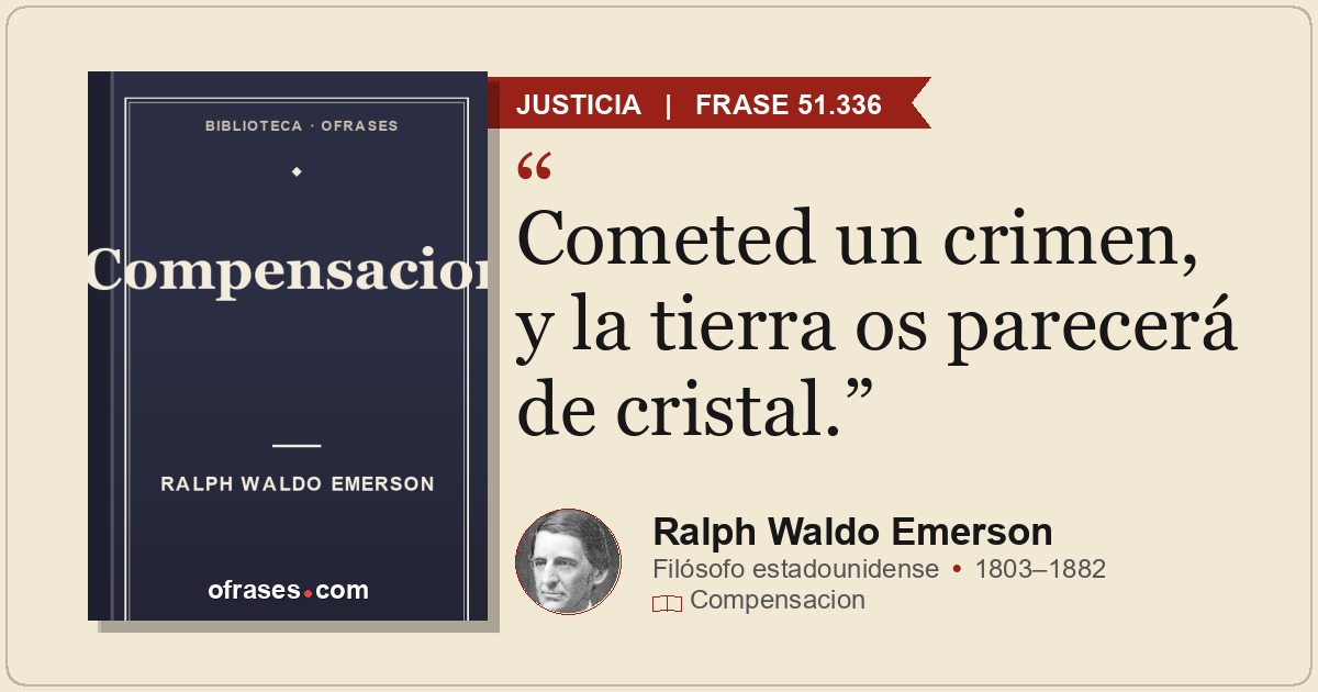 Cometed un crimen, y la tierra os parecerá de cristal.