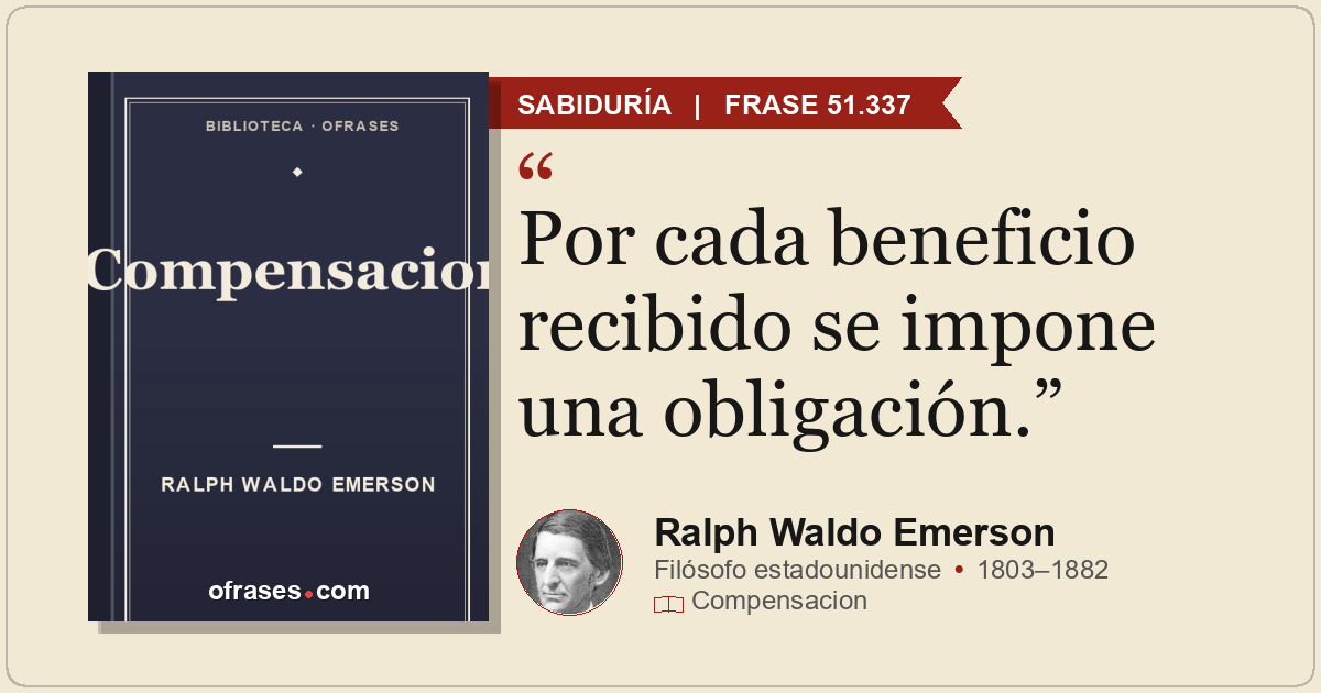 Por cada beneficio recibido se impone una obligación.