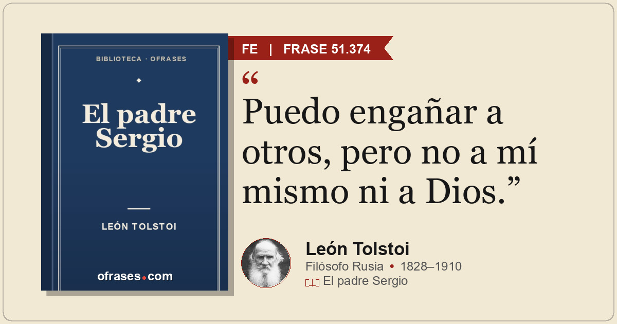 Puedo engañar a otros, pero no a mí mismo ni a Dios.