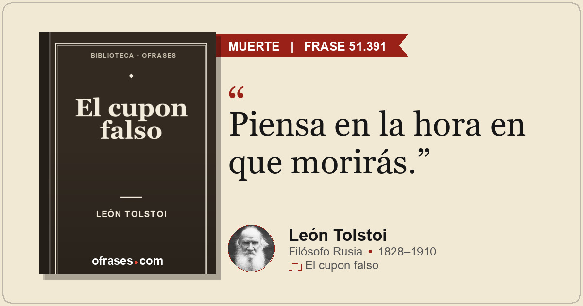 Piensa en la hora en que morirás.