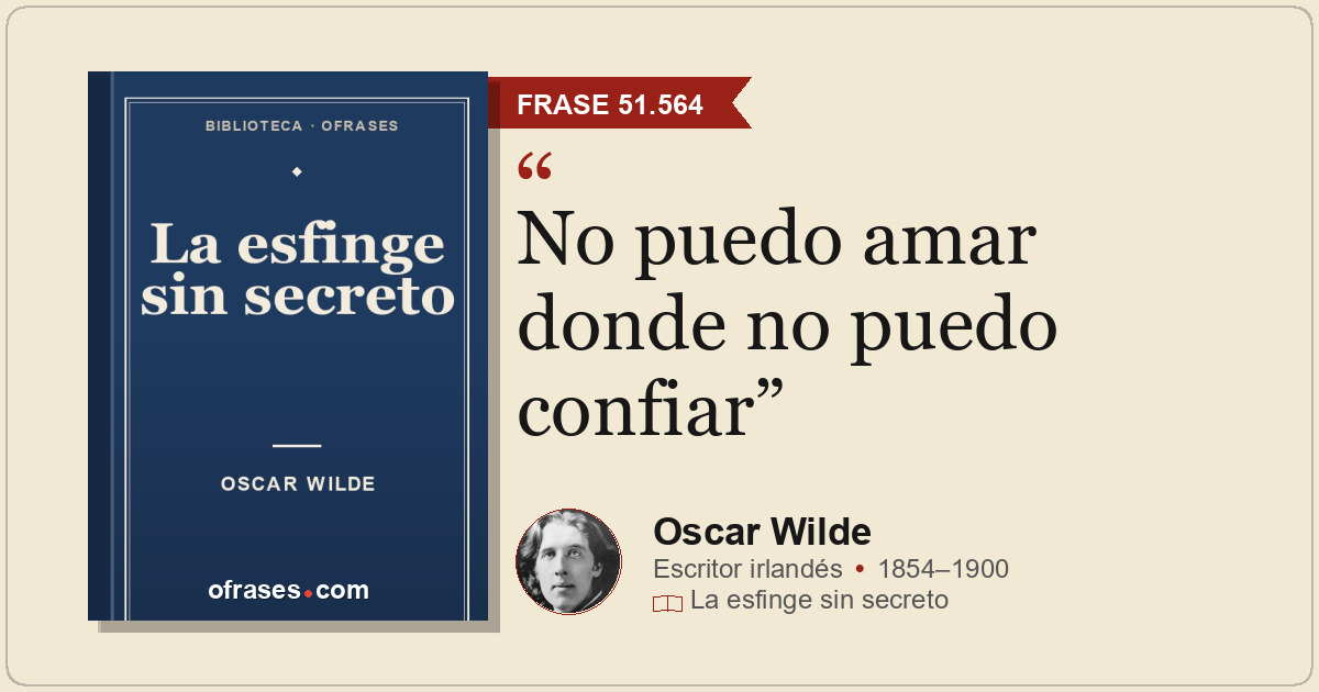No puedo amar donde no puedo confiar
