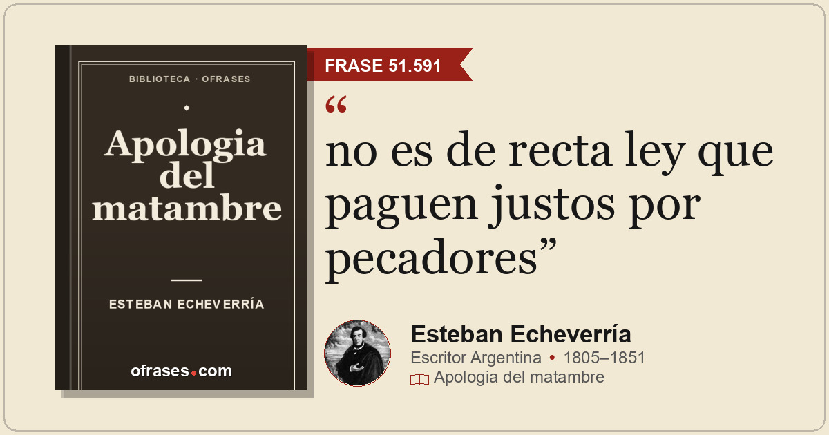 no es de recta ley que paguen justos por pecadores