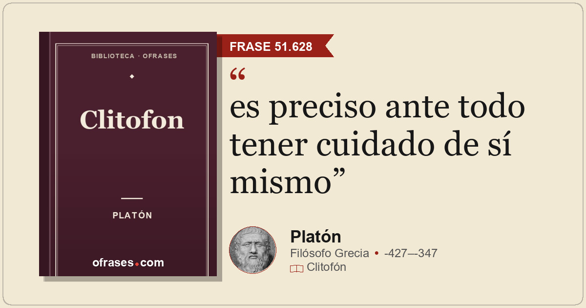 es preciso ante todo tener cuidado de sí mismo