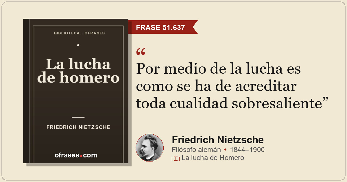 Por medio de la lucha es como se ha de acreditar toda cualidad sobresaliente
