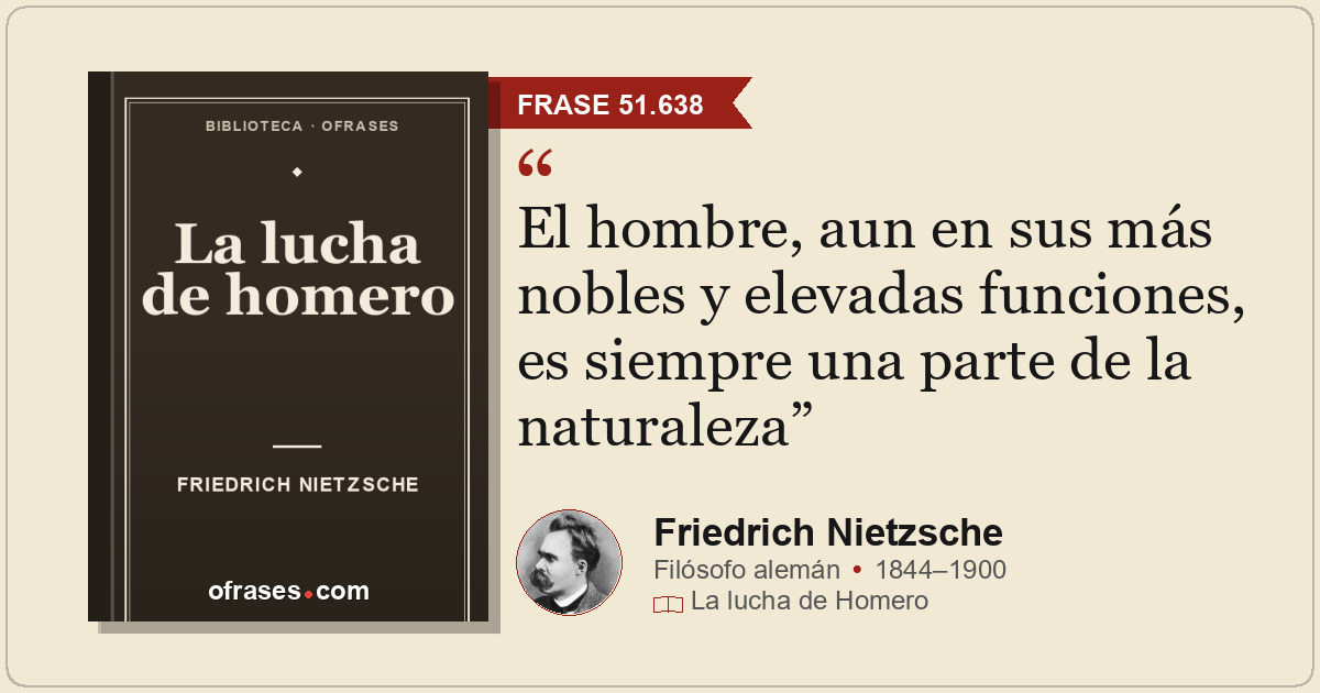 El hombre, aun en sus más nobles y elevadas funciones, es siempre una parte de l...