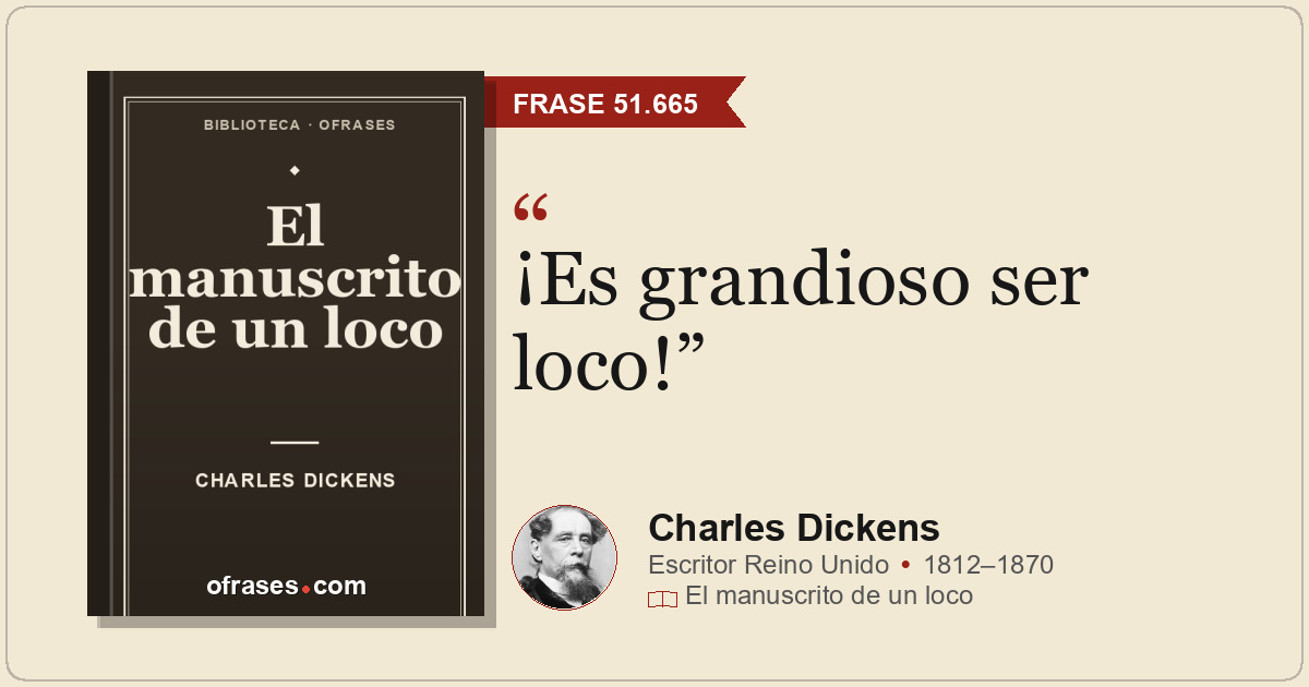 ¡Es grandioso ser loco!