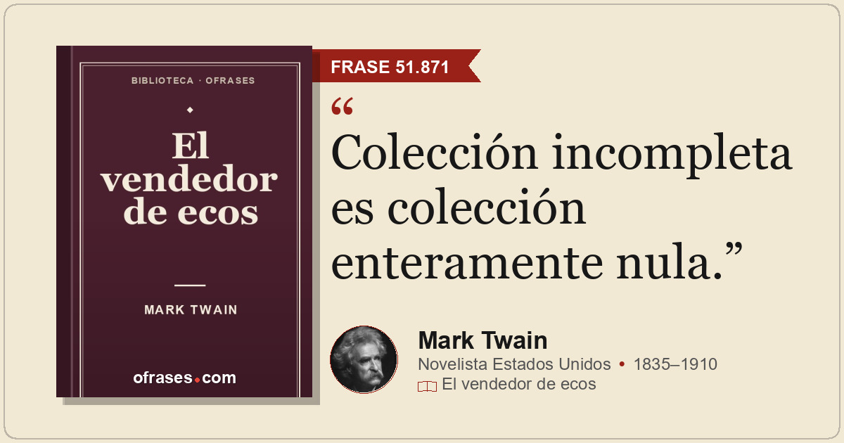 Colección incompleta es colección enteramente nula.