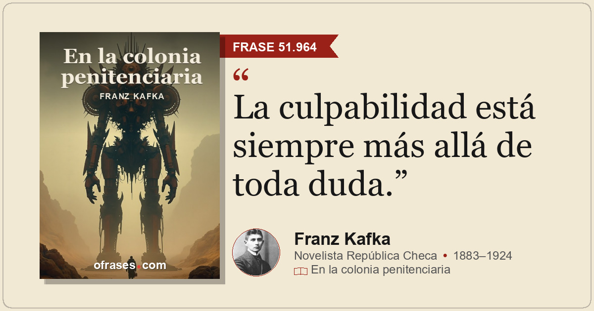 La culpabilidad está siempre más allá de toda duda.