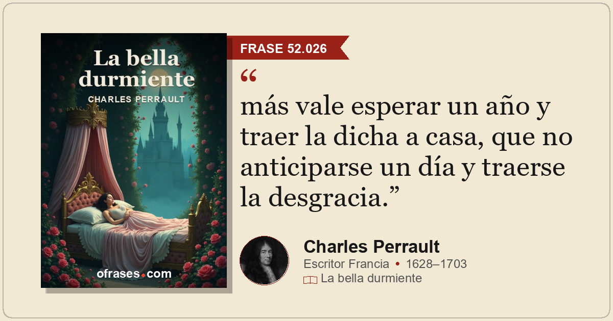 más vale esperar un año y traer la dicha a casa, que no anticiparse un día y tra...