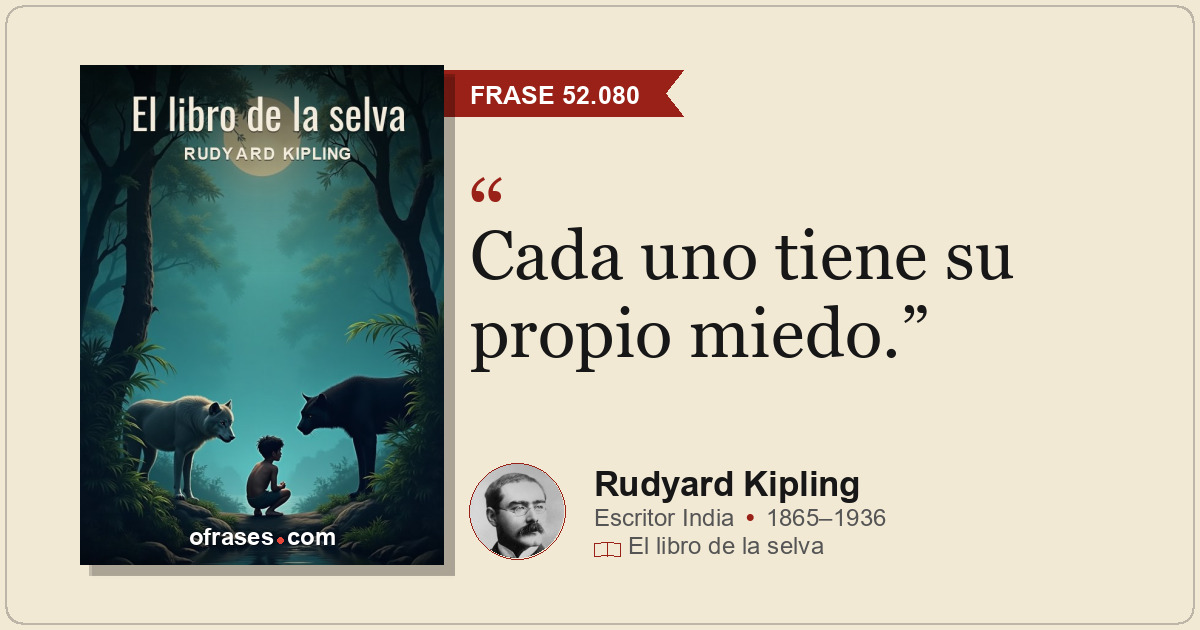 Cada uno tiene su propio miedo.