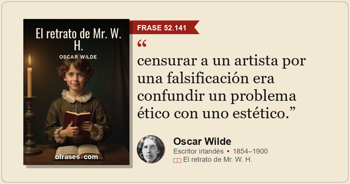 censurar a un artista por una falsificación era confundir un problema ético con...