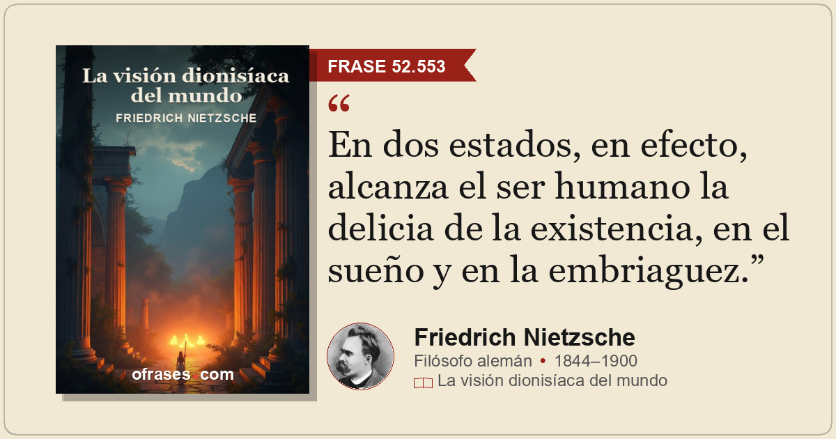 En dos estados, en efecto, alcanza el ser humano la delicia de la existencia, en...