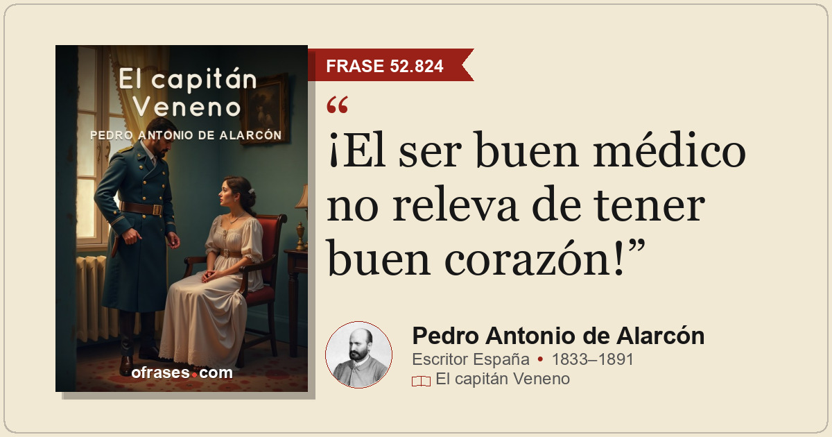 ¡El ser buen médico no releva de tener buen corazón!